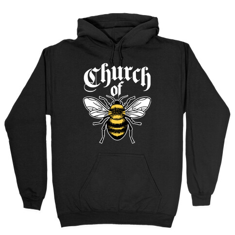 Church Of Bee Hooded Sweatshirt