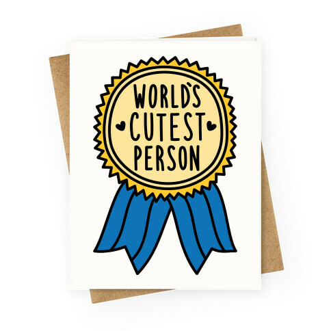 World's Cutest Person Greeting Card