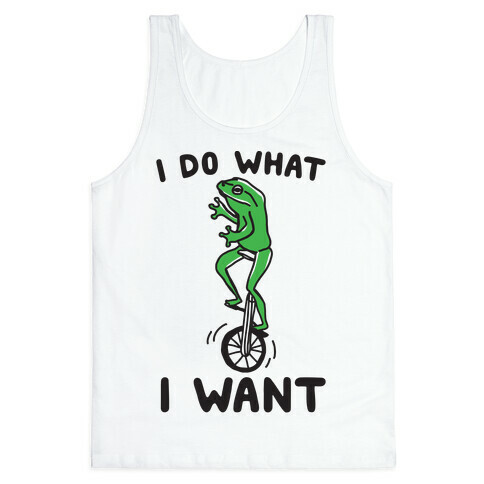 I Do What I Want Tank Top
