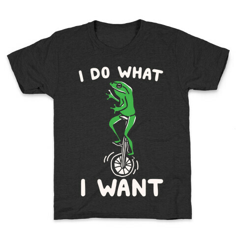 I Do What I Want Kids T-Shirt