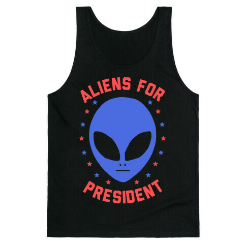 Aliens For President Tank Top
