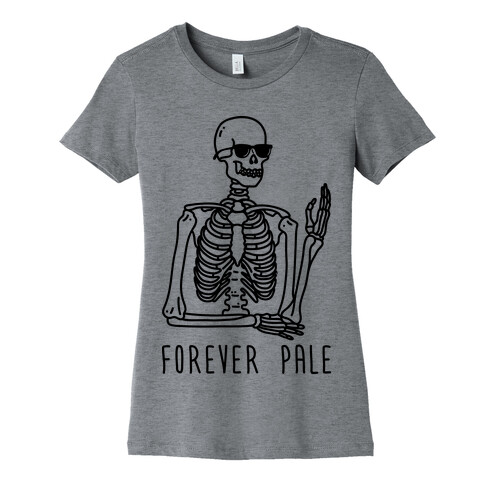 Forever Pale Womens T-Shirt