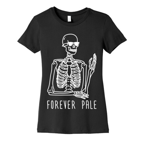 Forever Pale Womens T-Shirt
