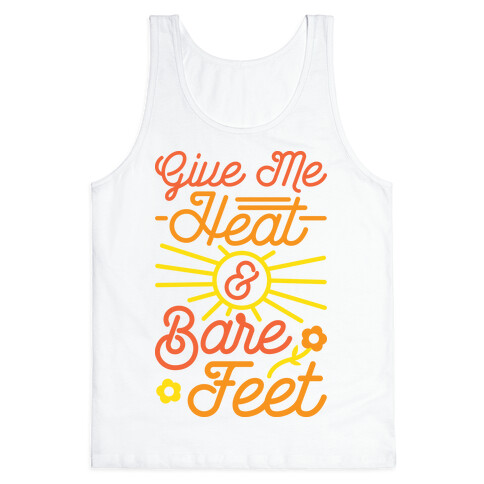 Give Me Heat & Bare Feet Tank Top