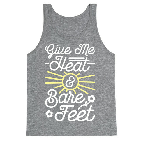 Give Me Heat & Bare Feet Tank Top