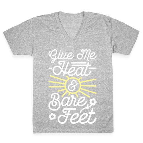 Give Me Heat & Bare Feet V-Neck Tee Shirt