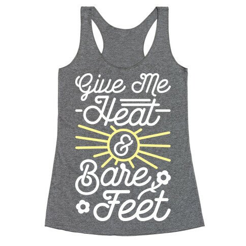 Give Me Heat & Bare Feet Racerback Tank Top