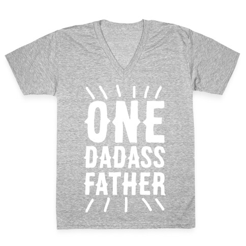 One Dadass Father V-Neck Tee Shirt