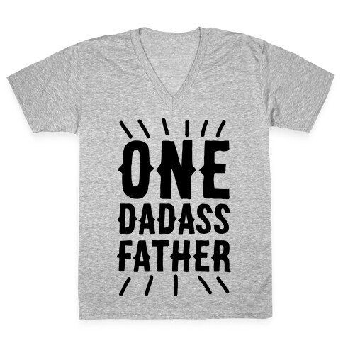 One Dadass Father V-Neck Tee Shirt