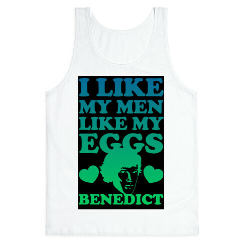 I Like My Men Like My Eggs.. Benedict (Sunrise) Tank Top