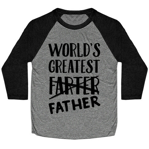 World's Greatest Farter Baseball Tee