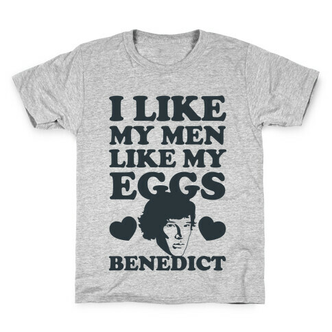 I Like My Men Like My Eggs.. Benedict Kids T-Shirt
