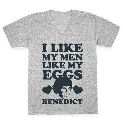 I Like My Men Like My Eggs.. Benedict V-Neck Tee Shirt