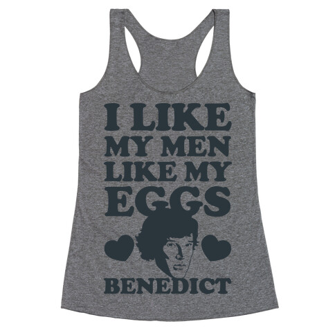 I Like My Men Like My Eggs.. Benedict Racerback Tank Top