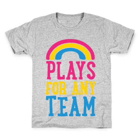 Plays For Any Team Kids T-Shirt