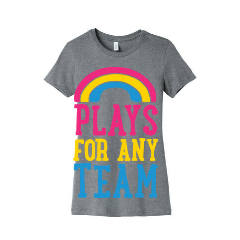 Plays For Any Team Womens T-Shirt