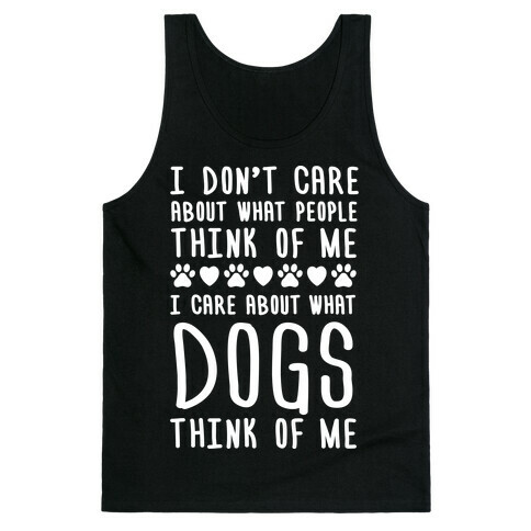 I Care About What Dogs Think Tank Top