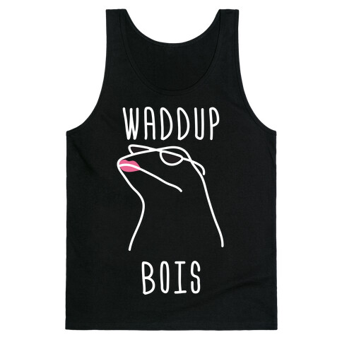 Waddup Bois Tank Top