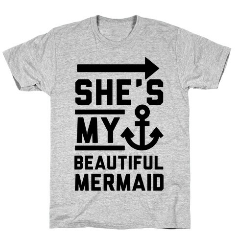 She's My Beautiful Mermaid T-Shirt