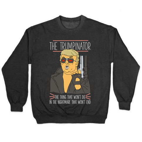 The Trumpinator Pullover