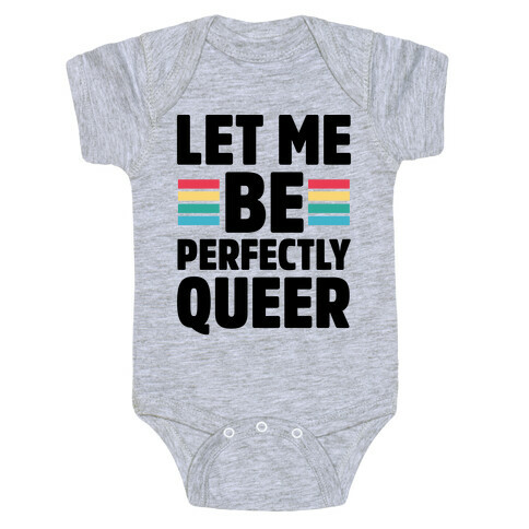 Let Me Be Perfectly Queer Baby One-Piece