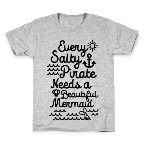 Every Salty Pirate Needs A Beautiful Mermaid Black Kids T-Shirt