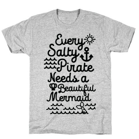 Every Salty Pirate Needs A Beautiful Mermaid Black T-Shirt