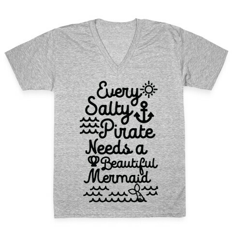 Every Salty Pirate Needs A Beautiful Mermaid Black V-Neck Tee Shirt