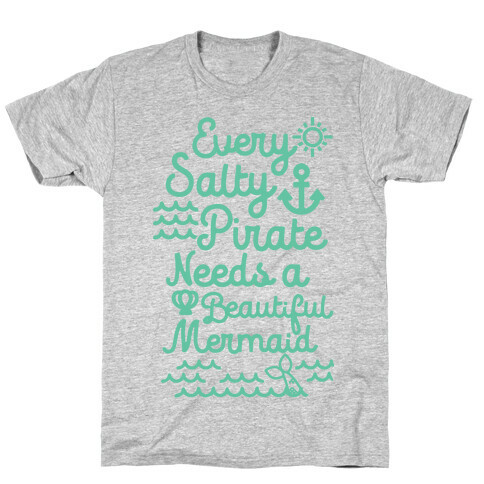 Every Salty Pirate Needs A Beautiful Mermaid T-Shirt