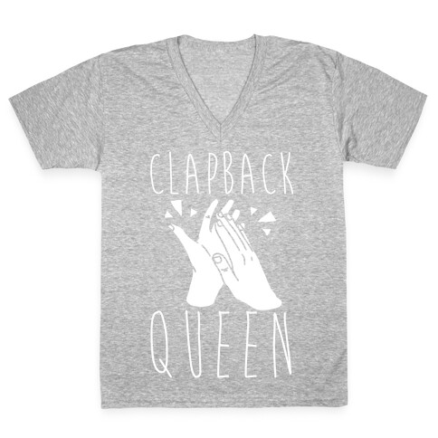 Clapback Queen V-Neck Tee Shirt