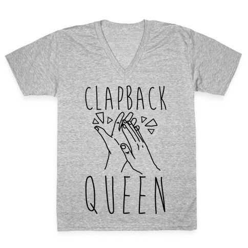 Clapback Queen V-Neck Tee Shirt