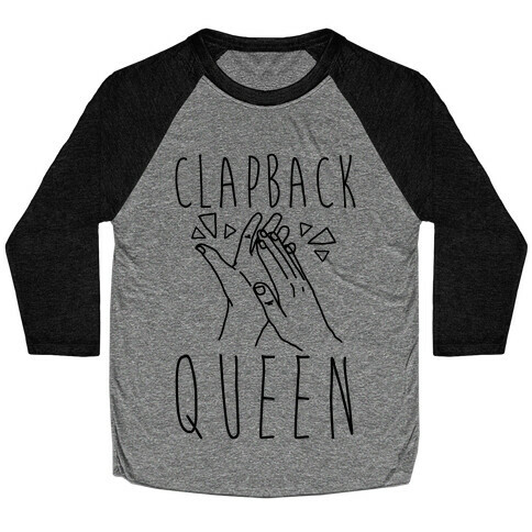 Clapback Queen Baseball Tee
