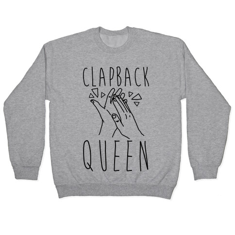 Clapback Queen Pullover