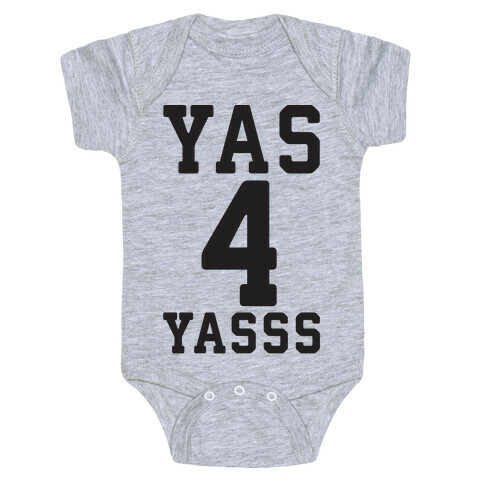 Yas 4 Yasss Baby One-Piece