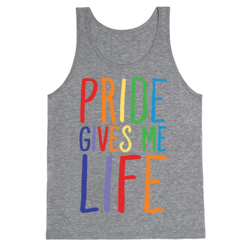 Pride Gives Me Life Tank Top