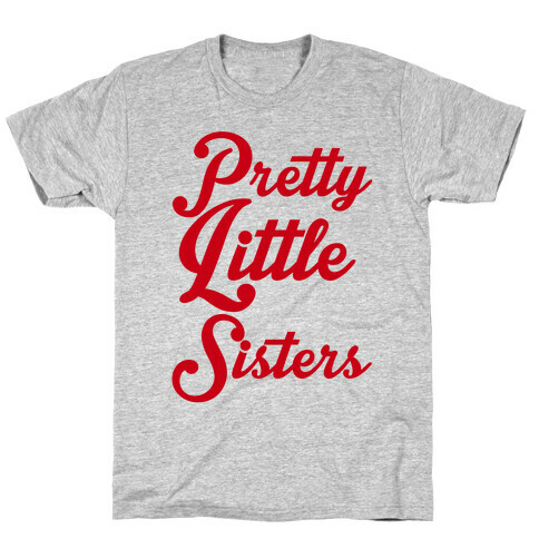 Pretty Little Sisters T-Shirt