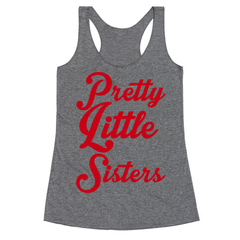 Pretty Little Sisters Racerback Tank Top