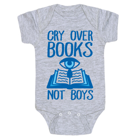 Cry Over Books Not Boys Baby One-Piece