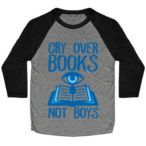 Cry Over Books Not Boys Baseball Tee