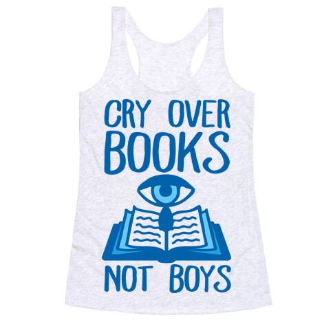 Cry Over Books Not Boys Racerback Tank Top