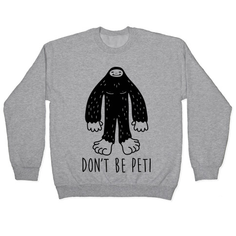 Don't Be Peti Pullover