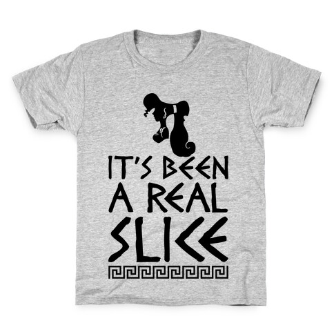 It's Been A Real Slice Kids T-Shirt