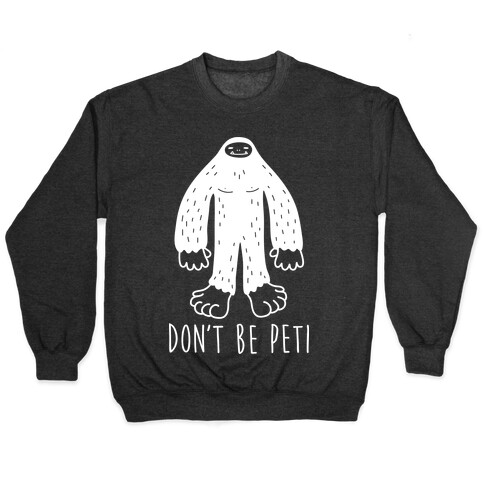 Don't Be Peti Pullover