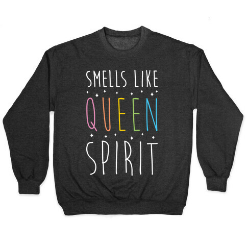 Smells Like Queen Spirit - Parody Pullover