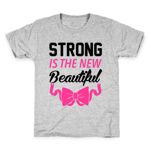 Strong Is The New Beautiful Kids T-Shirt
