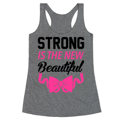 Strong Is The New Beautiful Racerback Tank Top