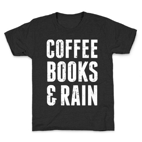 Coffee Books And Rain Kids T-Shirt