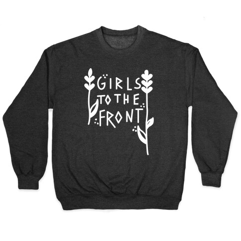 Girls To The Front Pullover