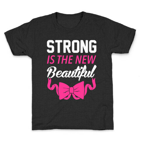 Strong Is The New Beautiful Kids T-Shirt