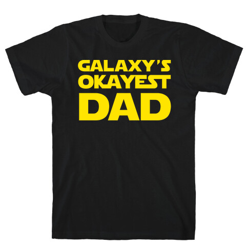 Galaxy's Okayest Dad T-Shirt